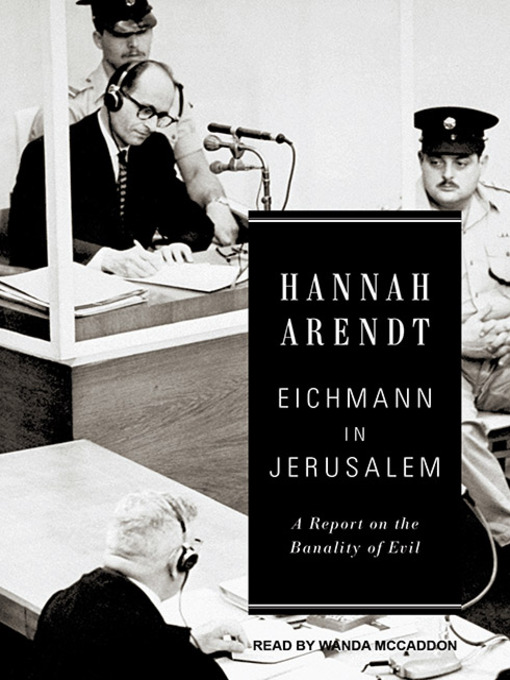Title details for Eichmann in Jerusalem by Hannah Arendt - Wait list